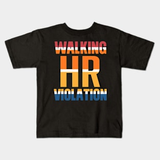 walking hr violation Kids T-Shirt